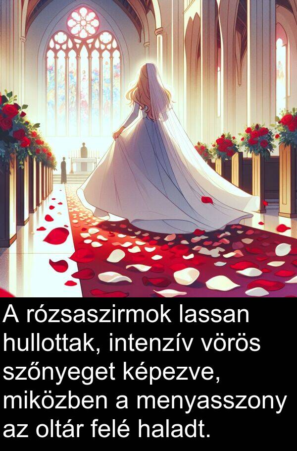 oltár: A rózsaszirmok lassan hullottak, intenzív vörös szőnyeget képezve, miközben a menyasszony az oltár felé haladt.