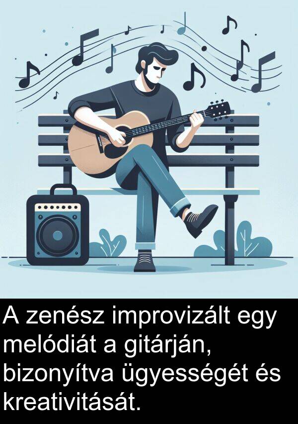 zenész: A zenész improvizált egy melódiát a gitárján, bizonyítva ügyességét és kreativitását.