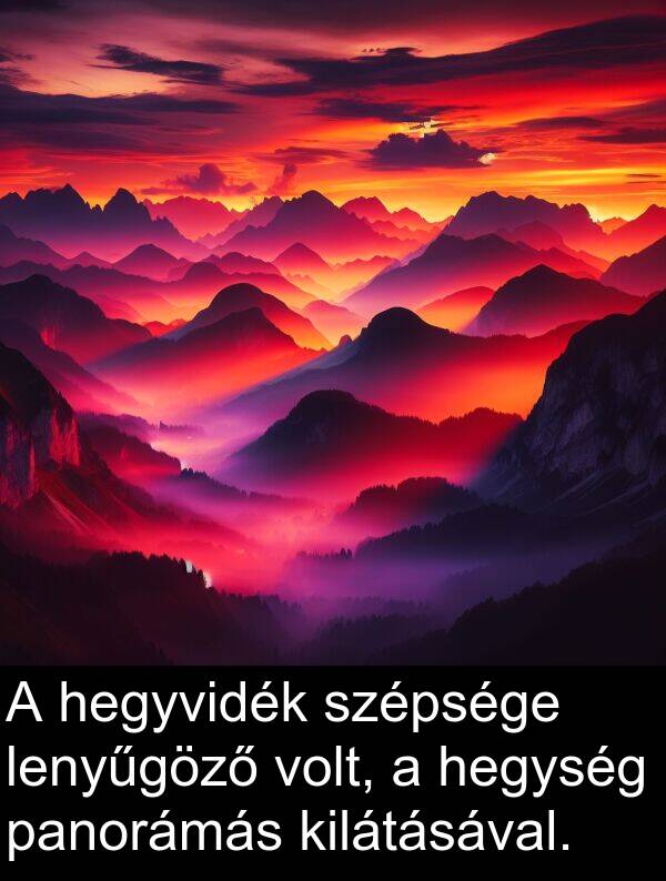 panorámás: A hegyvidék szépsége lenyűgöző volt, a hegység panorámás kilátásával.