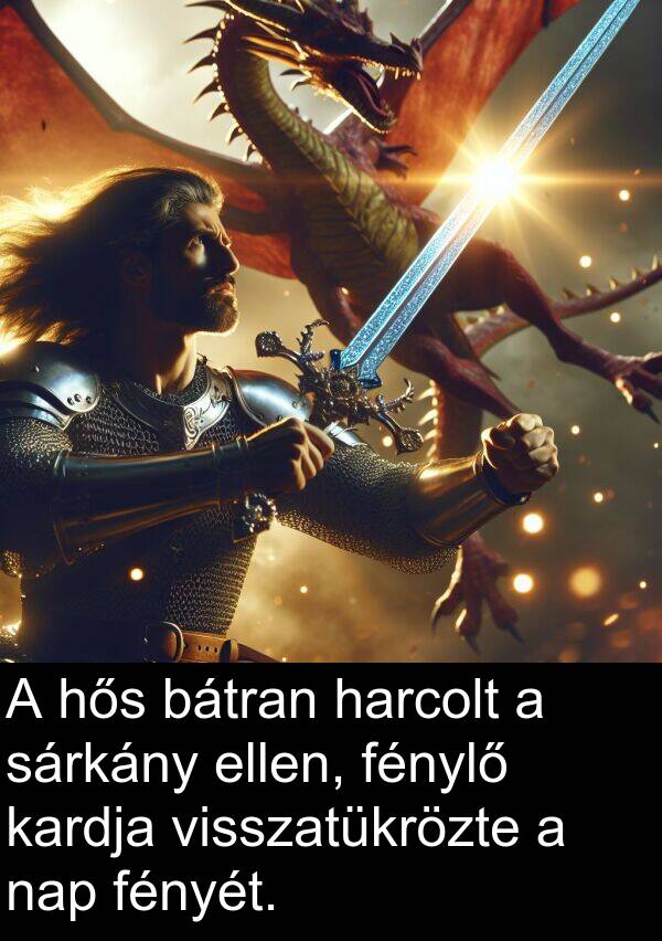 sárkány: A hős bátran harcolt a sárkány ellen, fénylő kardja visszatükrözte a nap fényét.