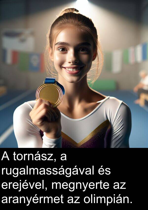 olimpián: A tornász, a rugalmasságával és erejével, megnyerte az aranyérmet az olimpián.