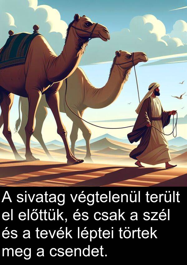 csendet: A sivatag végtelenül terült el előttük, és csak a szél és a tevék léptei törtek meg a csendet.