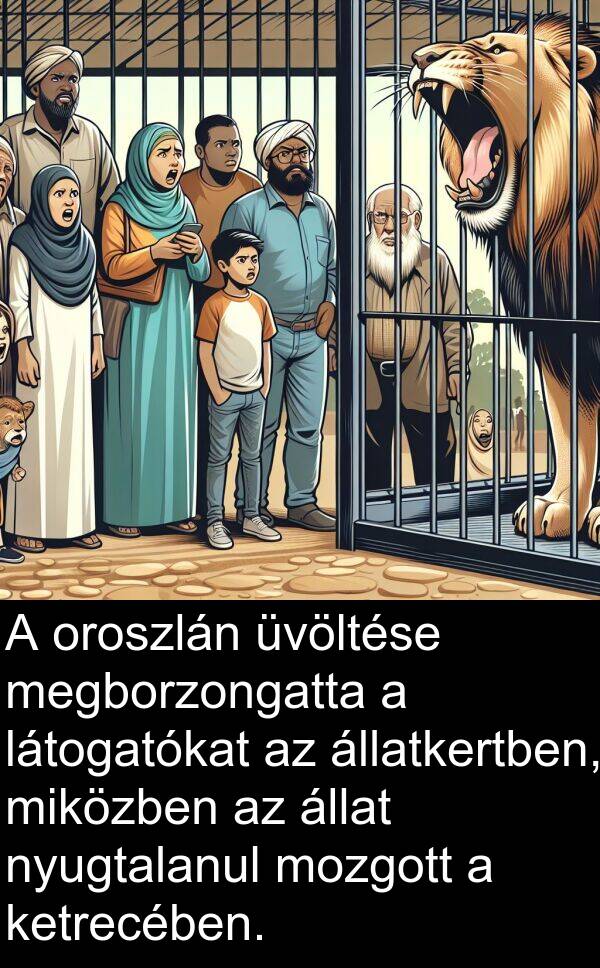 mozgott: A oroszlán üvöltése megborzongatta a látogatókat az állatkertben, miközben az állat nyugtalanul mozgott a ketrecében.