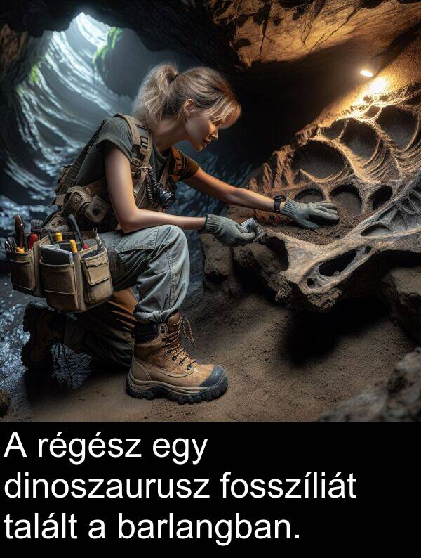 dinoszaurusz: A régész egy dinoszaurusz fosszíliát talált a barlangban.