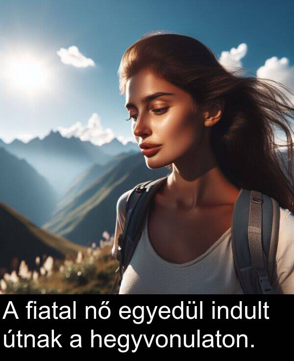 útnak: A fiatal nő egyedül indult útnak a hegyvonulaton.