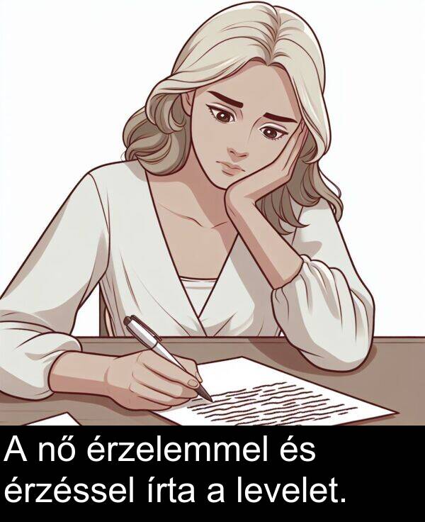 levelet: A nő érzelemmel és érzéssel írta a levelet.