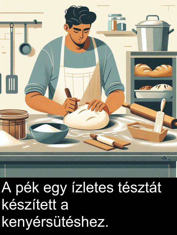 pék: A pék egy ízletes tésztát készített a kenyérsütéshez.