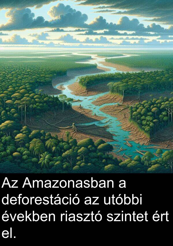 deforestáció: Az Amazonasban a deforestáció az utóbbi években riasztó szintet ért el.