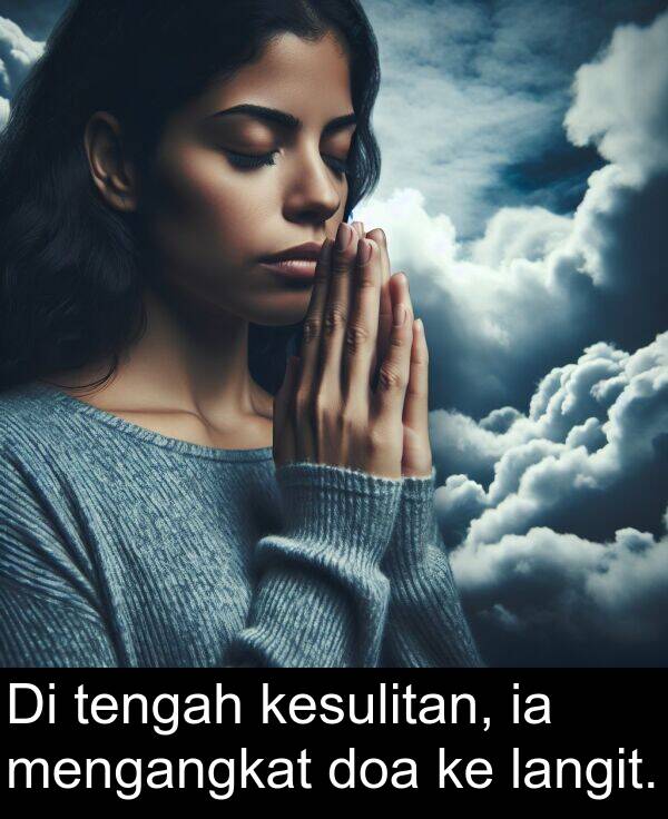 langit: Di tengah kesulitan, ia mengangkat doa ke langit.