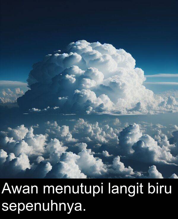 sepenuhnya: Awan menutupi langit biru sepenuhnya.