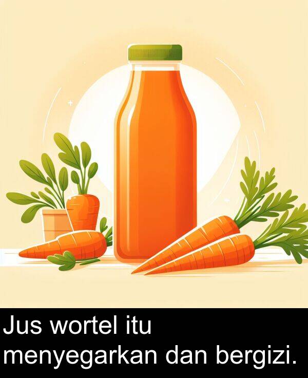 wortel: Jus wortel itu menyegarkan dan bergizi.