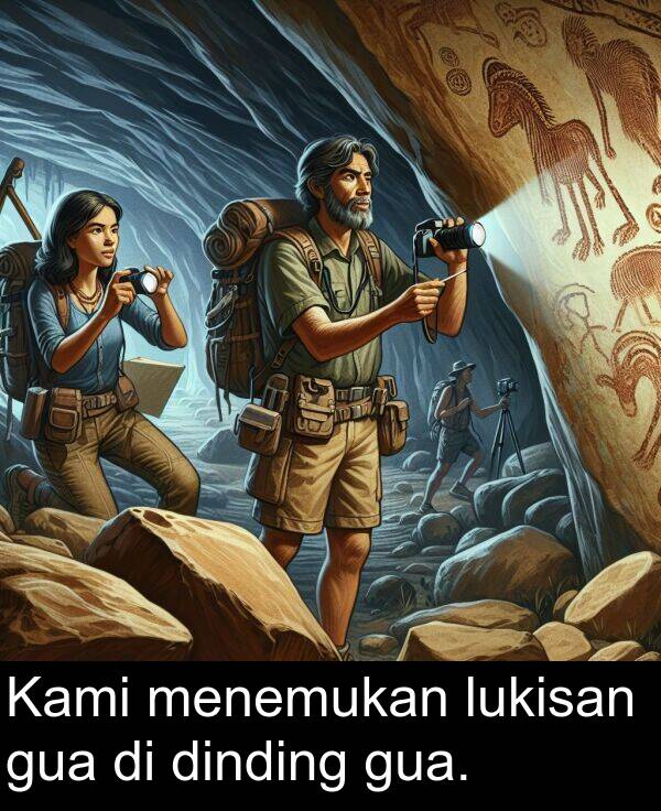 menemukan: Kami menemukan lukisan gua di dinding gua.