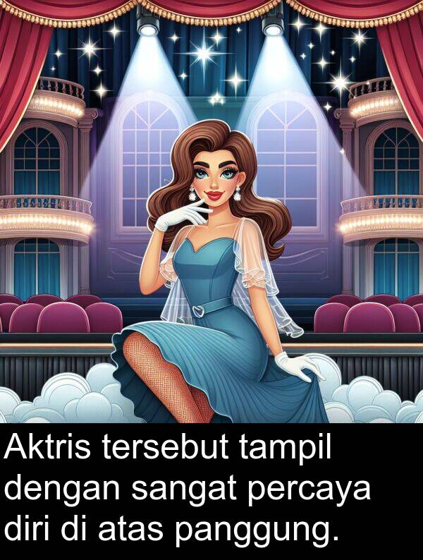 tampil: Aktris tersebut tampil dengan sangat percaya diri di atas panggung.