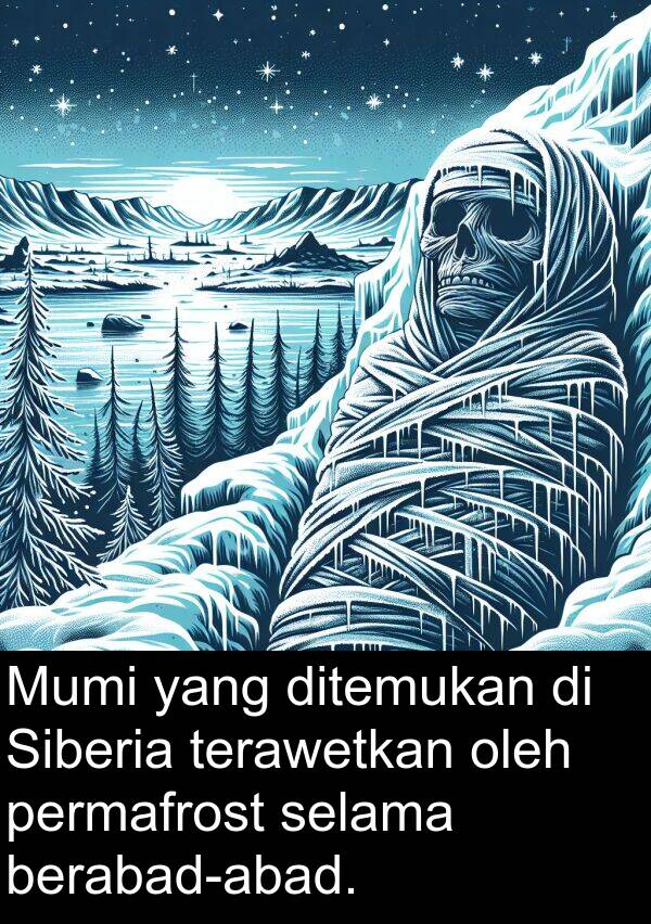 terawetkan: Mumi yang ditemukan di Siberia terawetkan oleh permafrost selama berabad-abad.