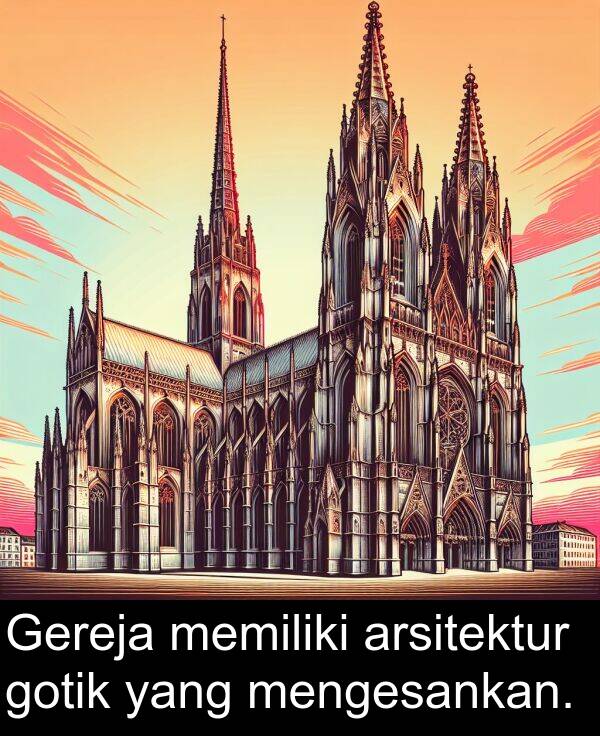 gotik: Gereja memiliki arsitektur gotik yang mengesankan.