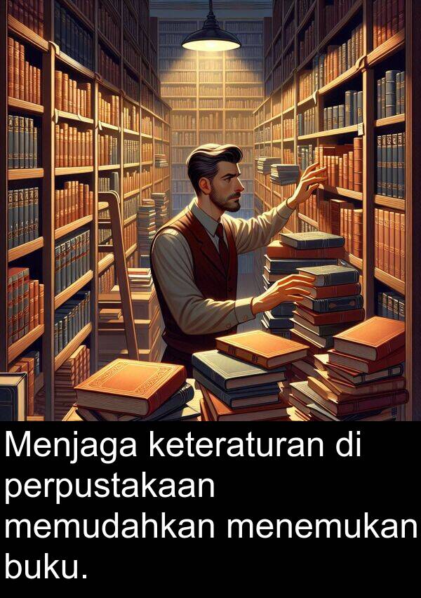 menemukan: Menjaga keteraturan di perpustakaan memudahkan menemukan buku.