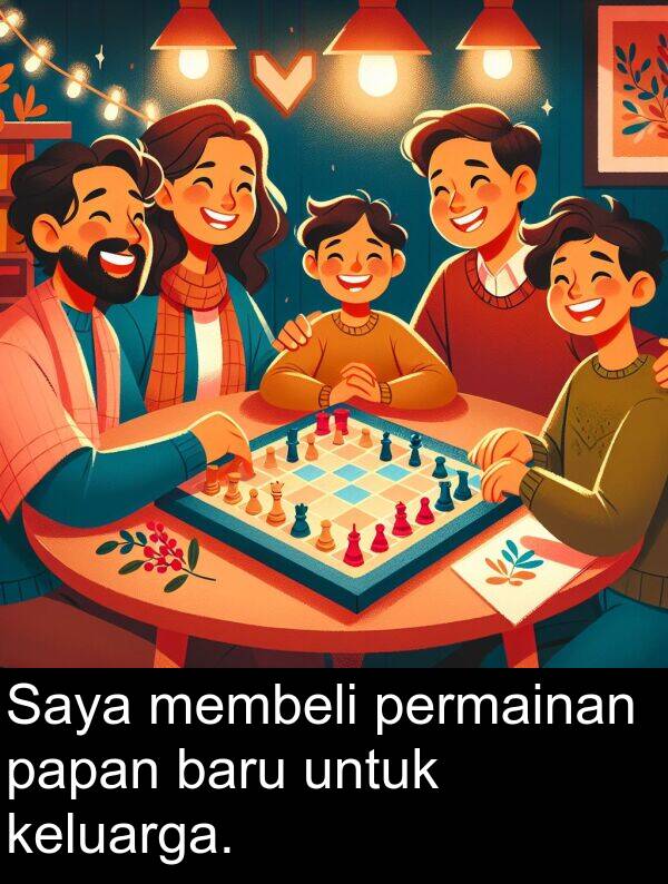 papan: Saya membeli permainan papan baru untuk keluarga.
