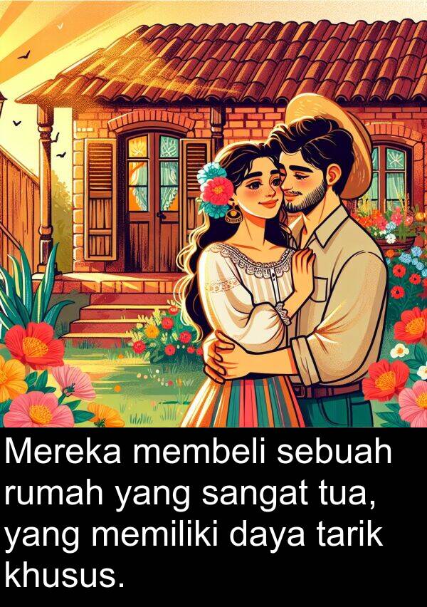tarik: Mereka membeli sebuah rumah yang sangat tua, yang memiliki daya tarik khusus.