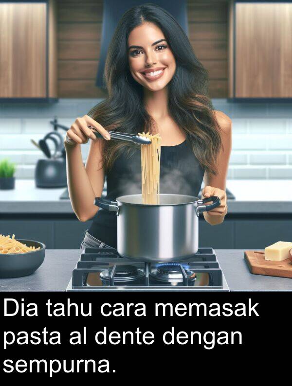 pasta: Dia tahu cara memasak pasta al dente dengan sempurna.
