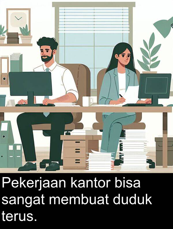 kantor: Pekerjaan kantor bisa sangat membuat duduk terus.