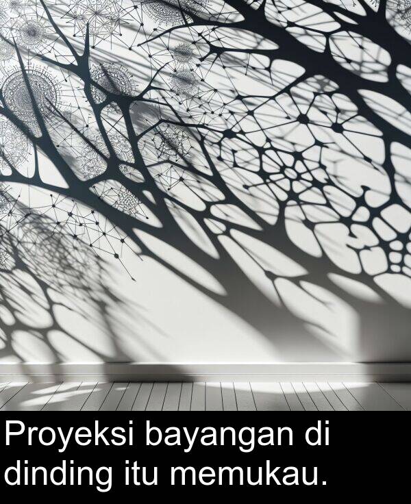 bayangan: Proyeksi bayangan di dinding itu memukau.