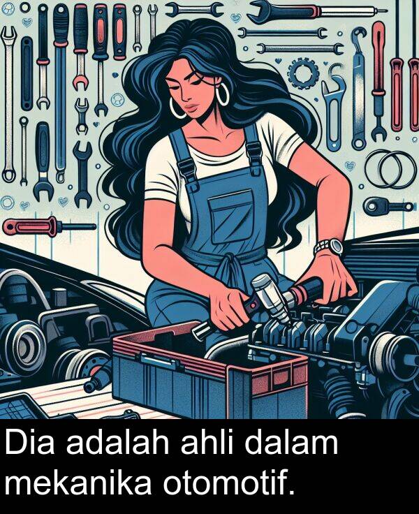otomotif: Dia adalah ahli dalam mekanika otomotif.