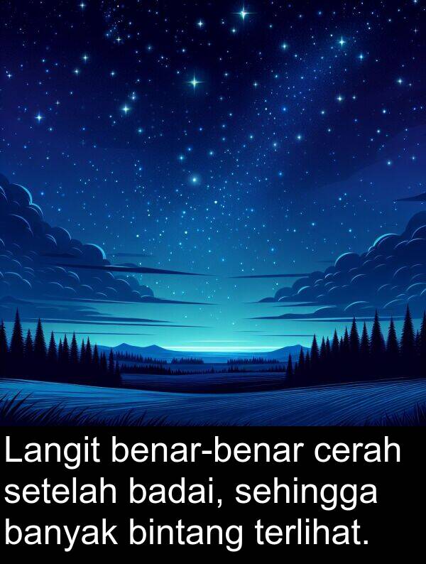 sehingga: Langit benar-benar cerah setelah badai, sehingga banyak bintang terlihat.