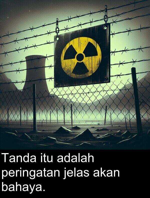 jelas: Tanda itu adalah peringatan jelas akan bahaya.