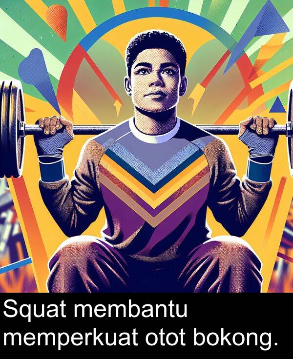 otot: Squat membantu memperkuat otot bokong.