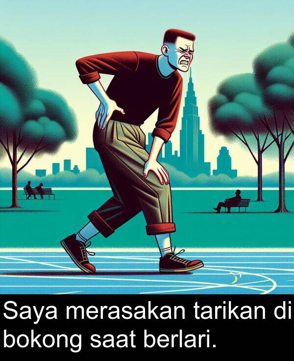 tarikan: Saya merasakan tarikan di bokong saat berlari.
