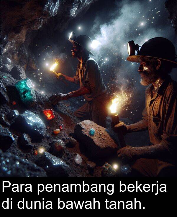 penambang: Para penambang bekerja di dunia bawah tanah.