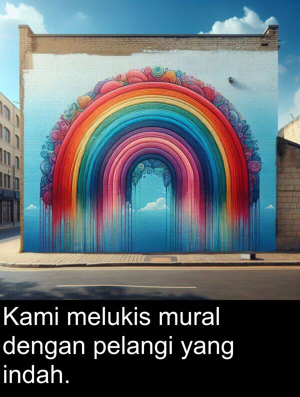 melukis: Kami melukis mural dengan pelangi yang indah.