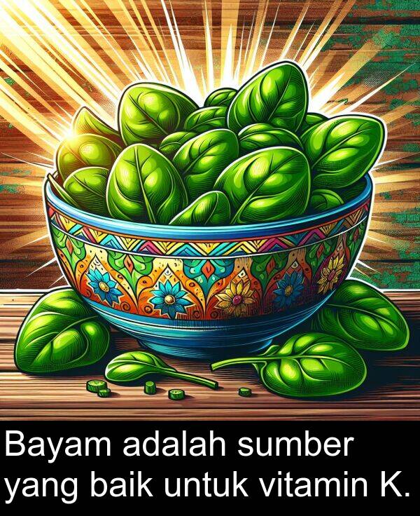 vitamin: Bayam adalah sumber yang baik untuk vitamin K.