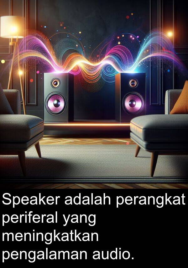 meningkatkan: Speaker adalah perangkat periferal yang meningkatkan pengalaman audio.