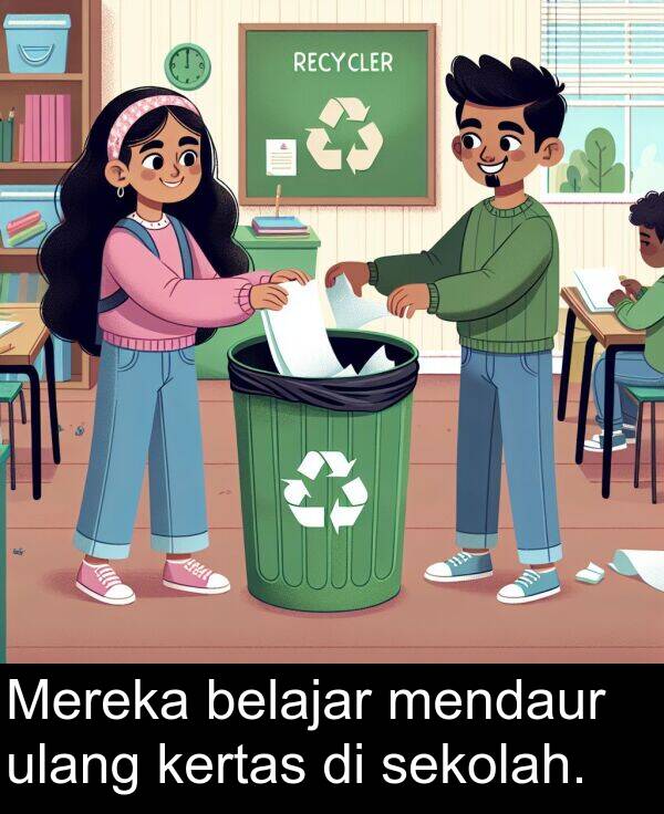 sekolah: Mereka belajar mendaur ulang kertas di sekolah.