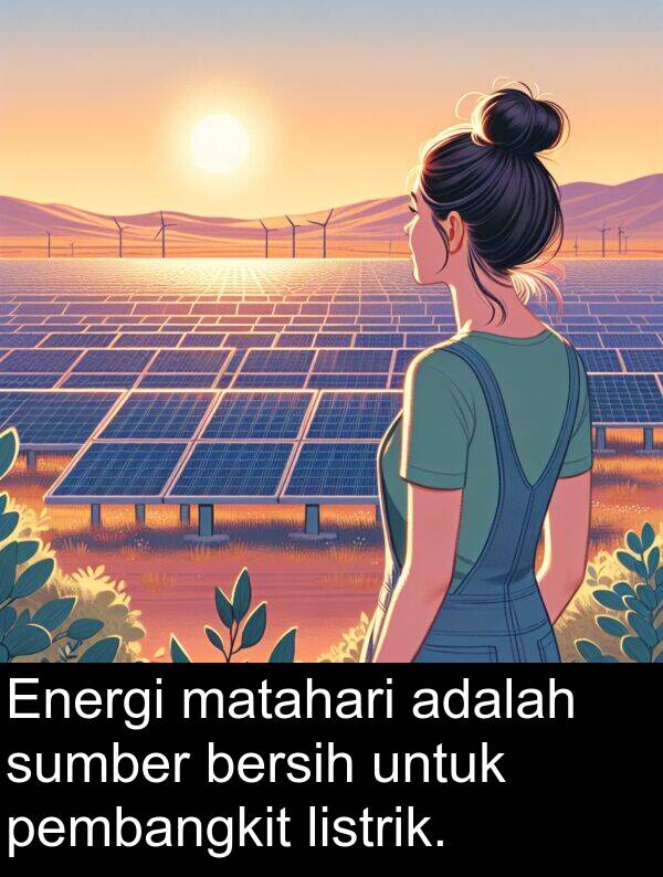 listrik: Energi matahari adalah sumber bersih untuk pembangkit listrik.