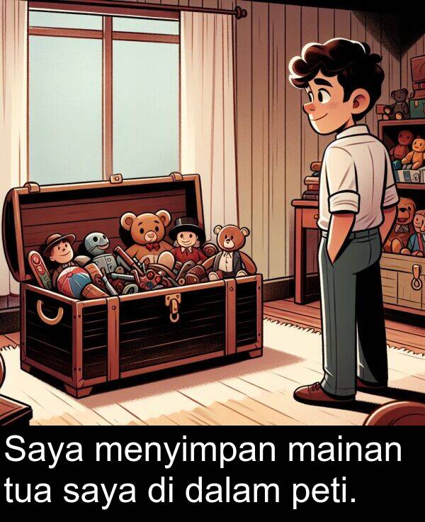 mainan: Saya menyimpan mainan tua saya di dalam peti.