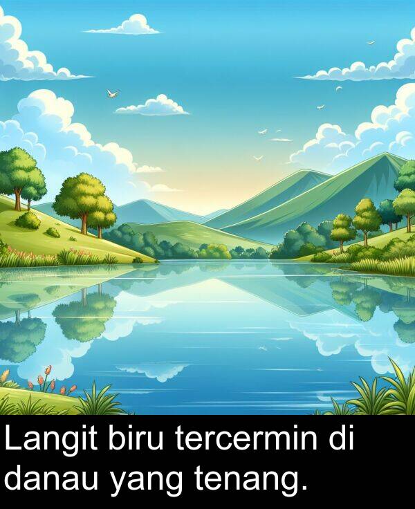 tercermin: Langit biru tercermin di danau yang tenang.
