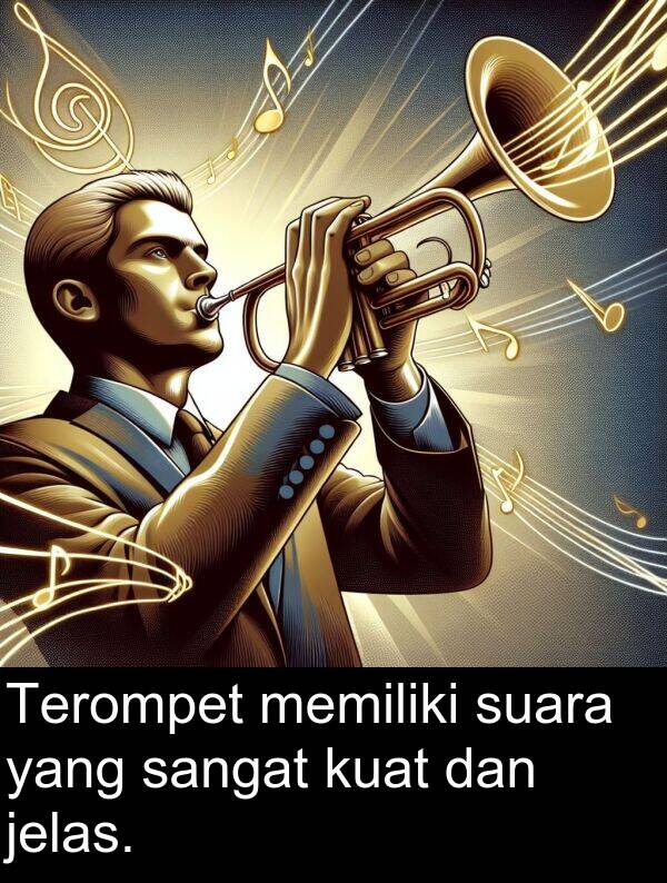 jelas: Terompet memiliki suara yang sangat kuat dan jelas.