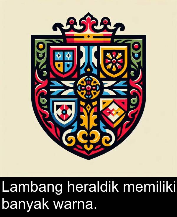warna: Lambang heraldik memiliki banyak warna.