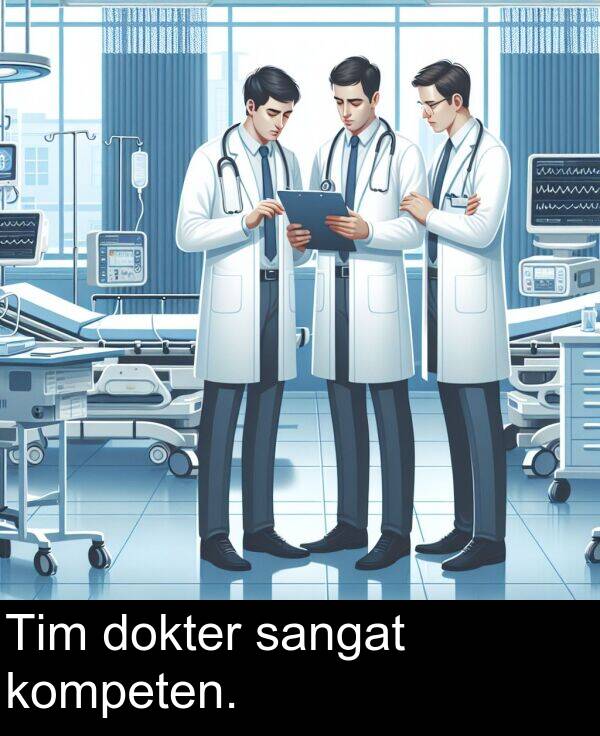 kompeten: Tim dokter sangat kompeten.