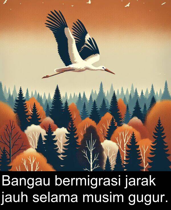 selama: Bangau bermigrasi jarak jauh selama musim gugur.