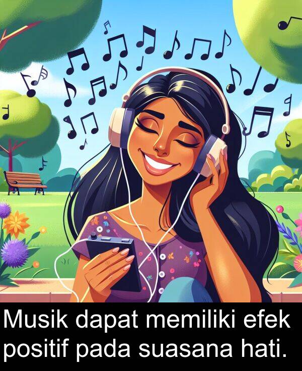 hati: Musik dapat memiliki efek positif pada suasana hati.