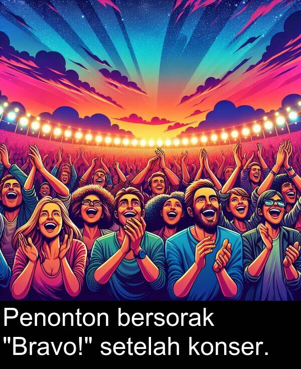 bersorak: Penonton bersorak "Bravo!" setelah konser.