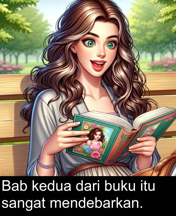 buku: Bab kedua dari buku itu sangat mendebarkan.