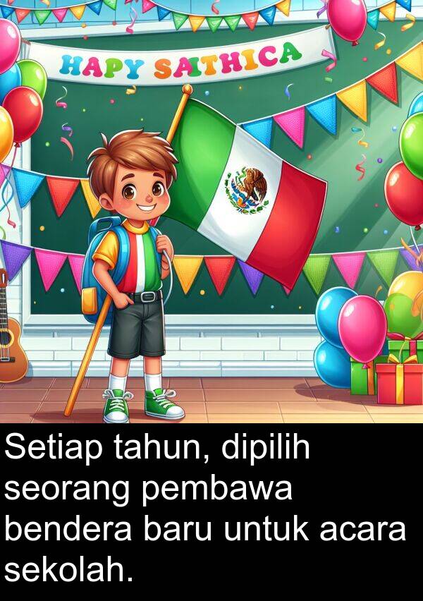 sekolah: Setiap tahun, dipilih seorang pembawa bendera baru untuk acara sekolah.