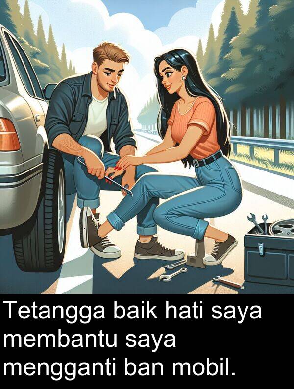membantu: Tetangga baik hati saya membantu saya mengganti ban mobil.