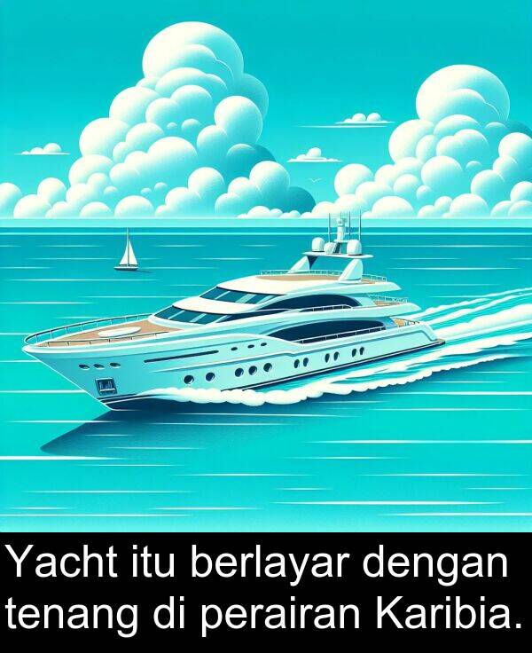 tenang: Yacht itu berlayar dengan tenang di perairan Karibia.