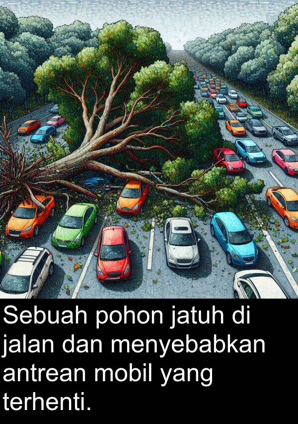terhenti: Sebuah pohon jatuh di jalan dan menyebabkan antrean mobil yang terhenti.