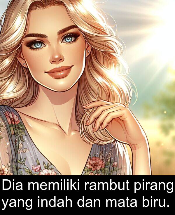 mata: Dia memiliki rambut pirang yang indah dan mata biru.